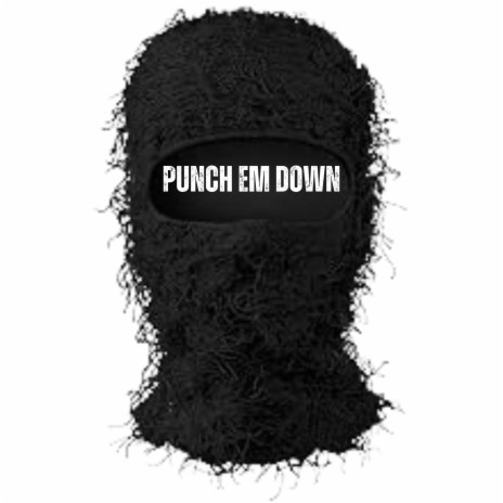 Punch Em Down | Boomplay Music