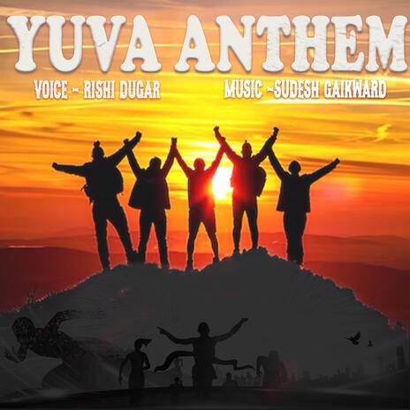 Yuva Anthem | Boomplay Music