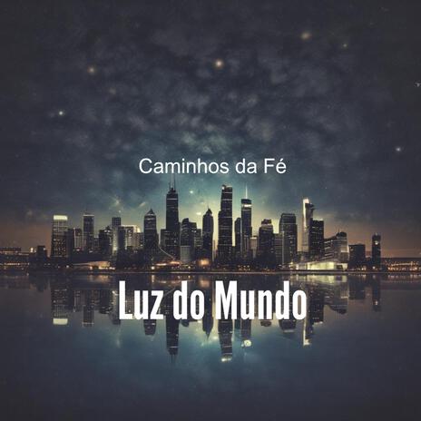 Luz do Mundo | Boomplay Music