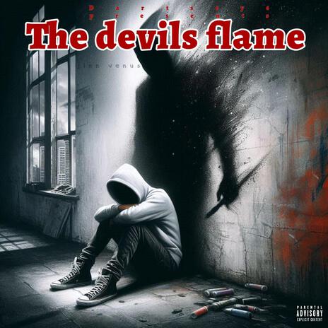 The devils flame | Boomplay Music