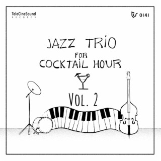 Jazz Trio For Cocktail Hours, Vol. II