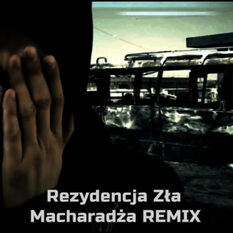 Rezydencja Zła (Macharadża Remix) ft. Macharadża & Turu | Boomplay Music