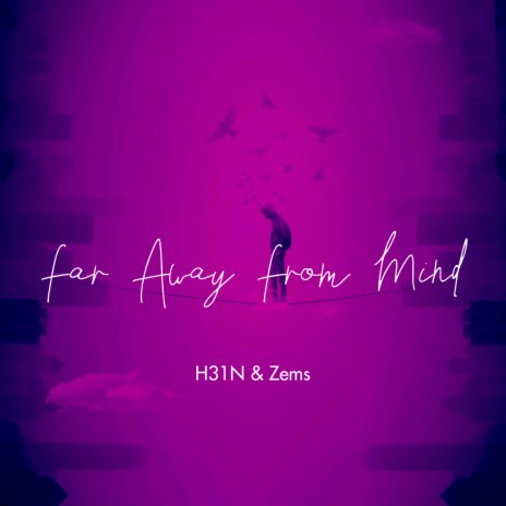 Far Away From Mind ft. Zems | Boomplay Music