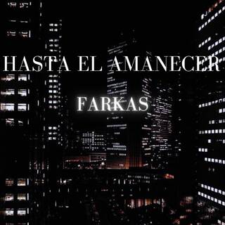 Hasta el amanecer lyrics | Boomplay Music