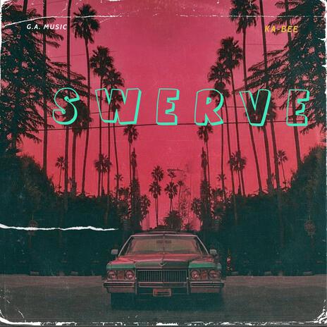 SWERVE | Boomplay Music