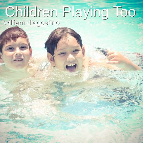 Children Playing Too | Boomplay Music