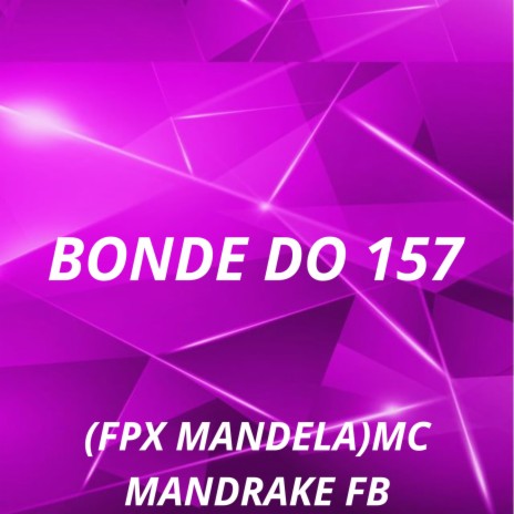 BONDE DO 157 ft. FPX MANDELA | Boomplay Music