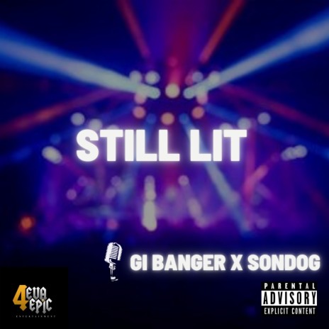 Still Lit ft. SonDog | Boomplay Music