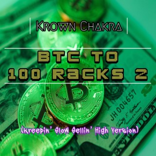 BTC To 100 Racks 2 lyrics | Boomplay Music