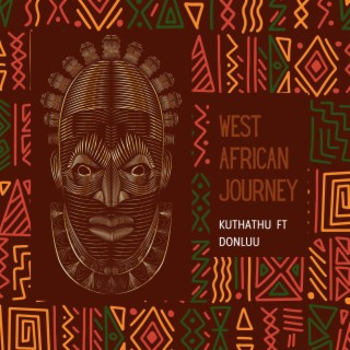 West African Journey | Boomplay Music