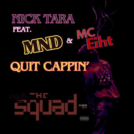 Quit Cappin' ft. M.N.D & MC Eiht | Boomplay Music