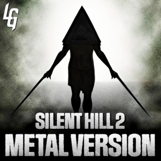 Silent Hill 2 (Promise (Reprise) (Metal Version)