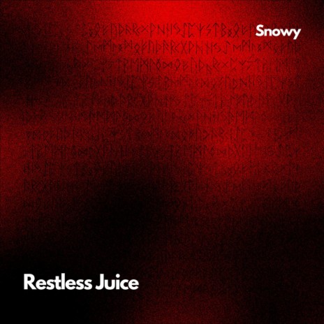 Restless Juice | Boomplay Music