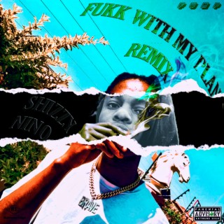 Fukk with My Plan (Remix)