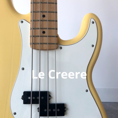 Le Creeré | Boomplay Music