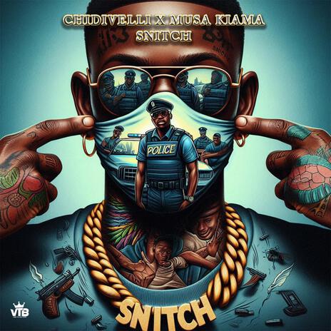 Snitch ft. Musa Kiama | Boomplay Music