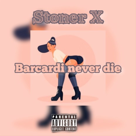 Barcardi Never Die | Boomplay Music
