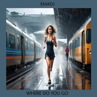 Where Do You Go lyrics | Boomplay Music