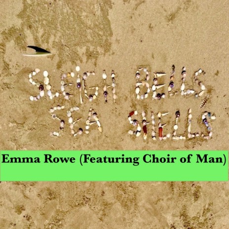 Sleigh Bells, Sea Shells (2022 Edition) ft. Choir of Man | Boomplay Music
