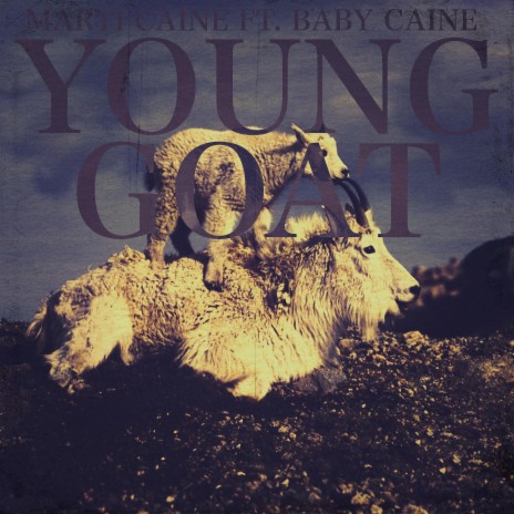 Young Goat ft. Baby Caine | Boomplay Music