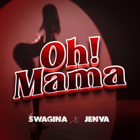 Oh Maama ft. Swagina | Boomplay Music