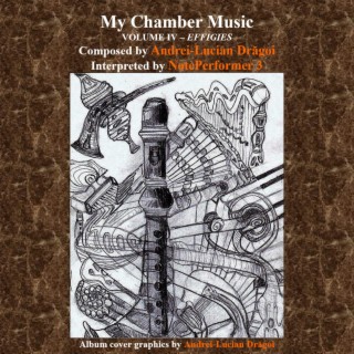 My Chamber Music - Vol. IV (Effigies)