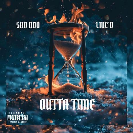 Outta Time ft. Sav NDO | Boomplay Music