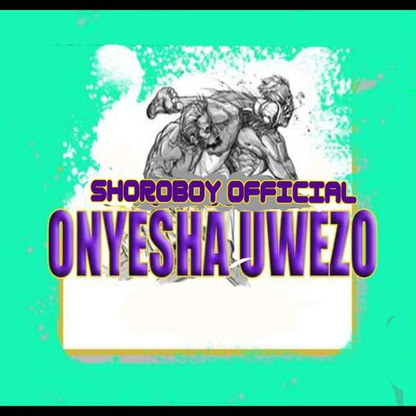 ONYESHA UWEZO | Boomplay Music