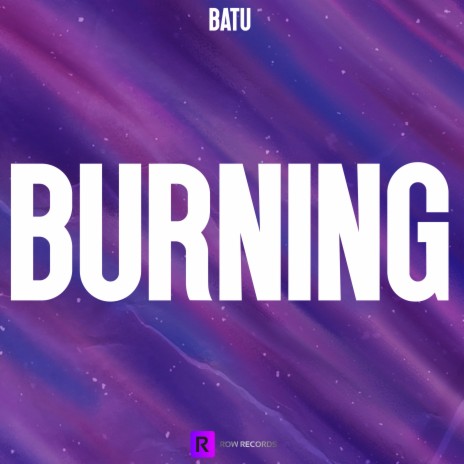 Burning | Boomplay Music