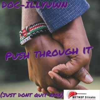 Push through it (just dont quit rmx)