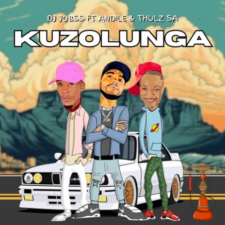 Kuzolunga ft. Andile & Thulz SA | Boomplay Music