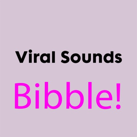 BIBBLE! | Boomplay Music