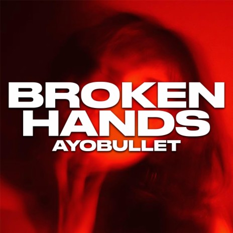 Broken Hands | Boomplay Music