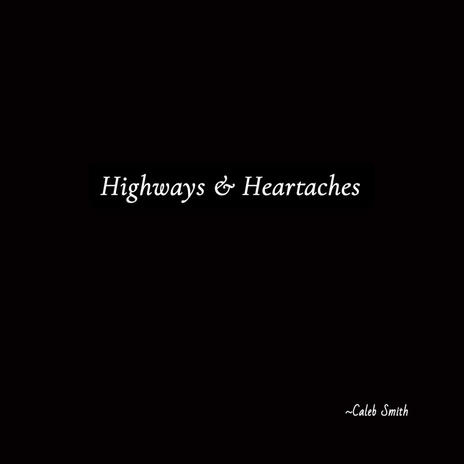 Highways & Heartaches | Boomplay Music