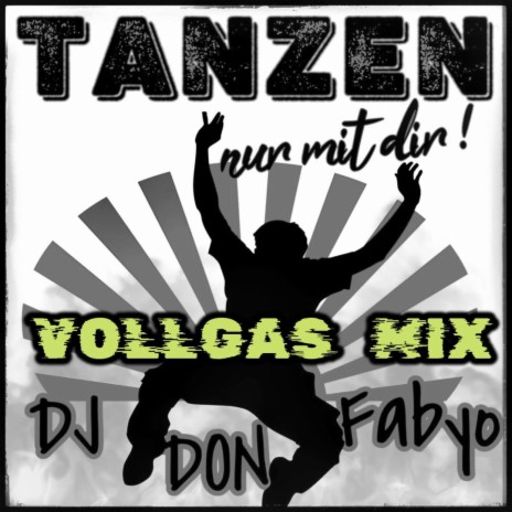 Tanzen (nur mit dir) (Vollgas Mix) | Boomplay Music