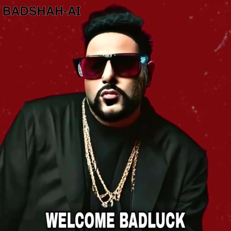 WELCOME BADLUCK (Badboyshahhh)