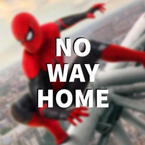 No Way Home | Boomplay Music