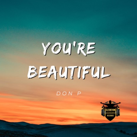 YOU'RE BEAUTIFUL | Boomplay Music