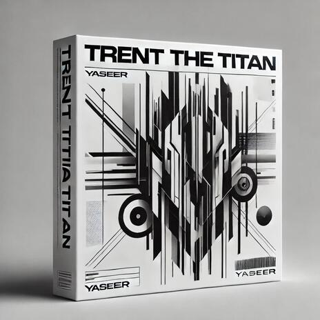 Trent the Titan | Boomplay Music