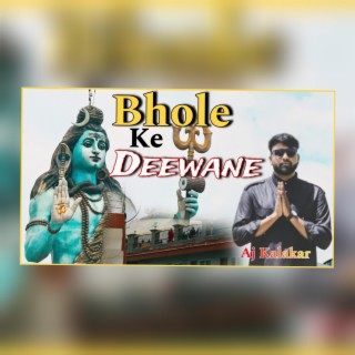 Bhole Ke Deewane