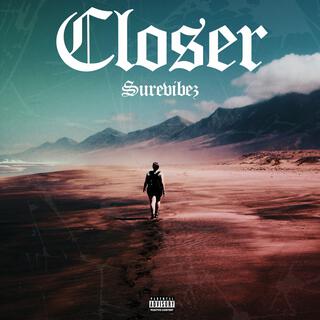 Closer