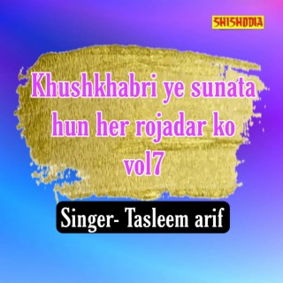 Khushkhabri Ye Sunata Hun Her Rojadar Ko Vol07