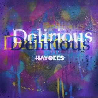 Delirious lyrics | Boomplay Music