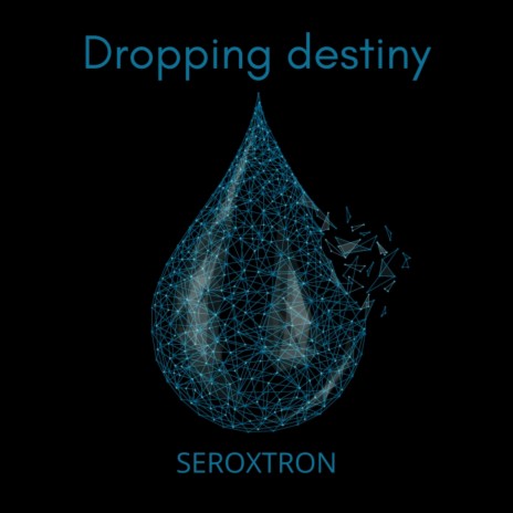 Dropping destiny | Boomplay Music