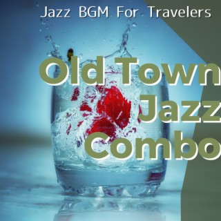 Jazz Bgm for Travelers