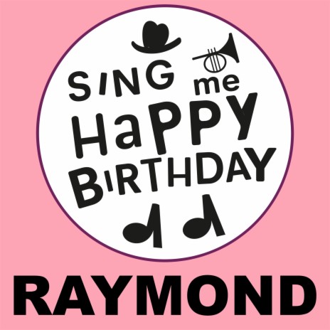 Happy Birthday Raymond (Pop Version)