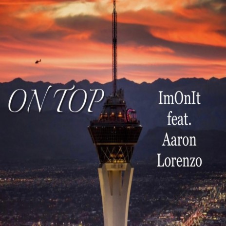 On Top ft. Aaron Lorenzo | Boomplay Music