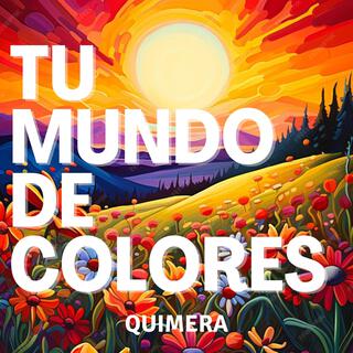 Tu mundo de colores lyrics | Boomplay Music