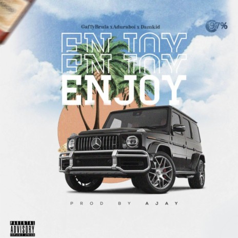 Enjoy ft. Damkid & Aduraboi | Boomplay Music