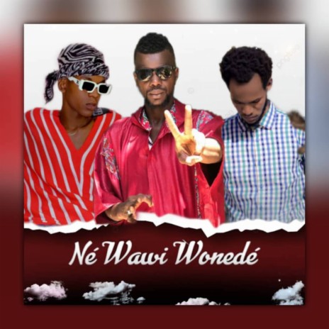 Né Wawi Wonedé | Boomplay Music